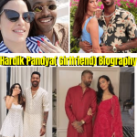 Hardik Pandya Girlfriend Biography – Natasha Stanković Relationship, Marriage & Personal Life