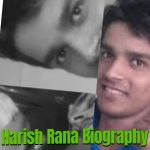 Complete Guide to Harish Rana Biography – Age, Career, Family, Net Worth & Life Story