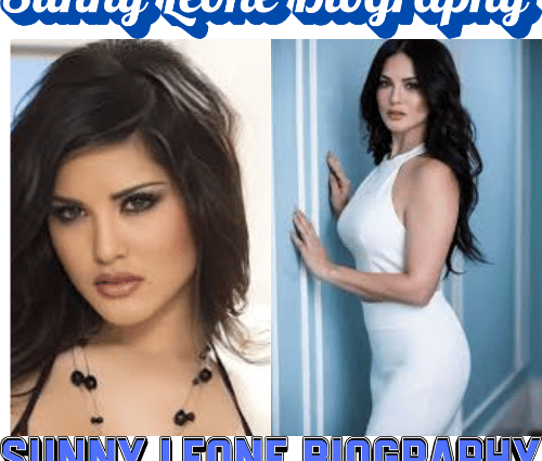 Sunny Leone Biography: The Complete Story of Her Life